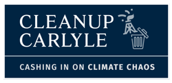 Cleanup Carlyle: Cashing in on Climate Chaos